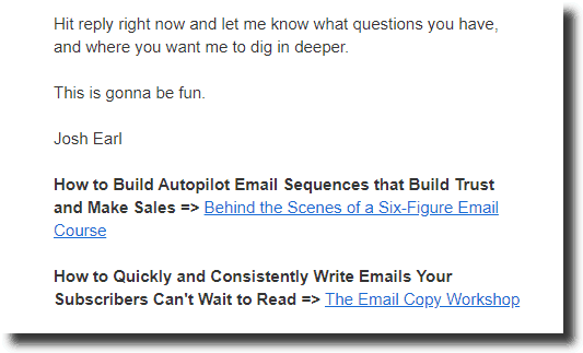 links added at the end of emails so that interested readers can buy his products post-conversion engagement 