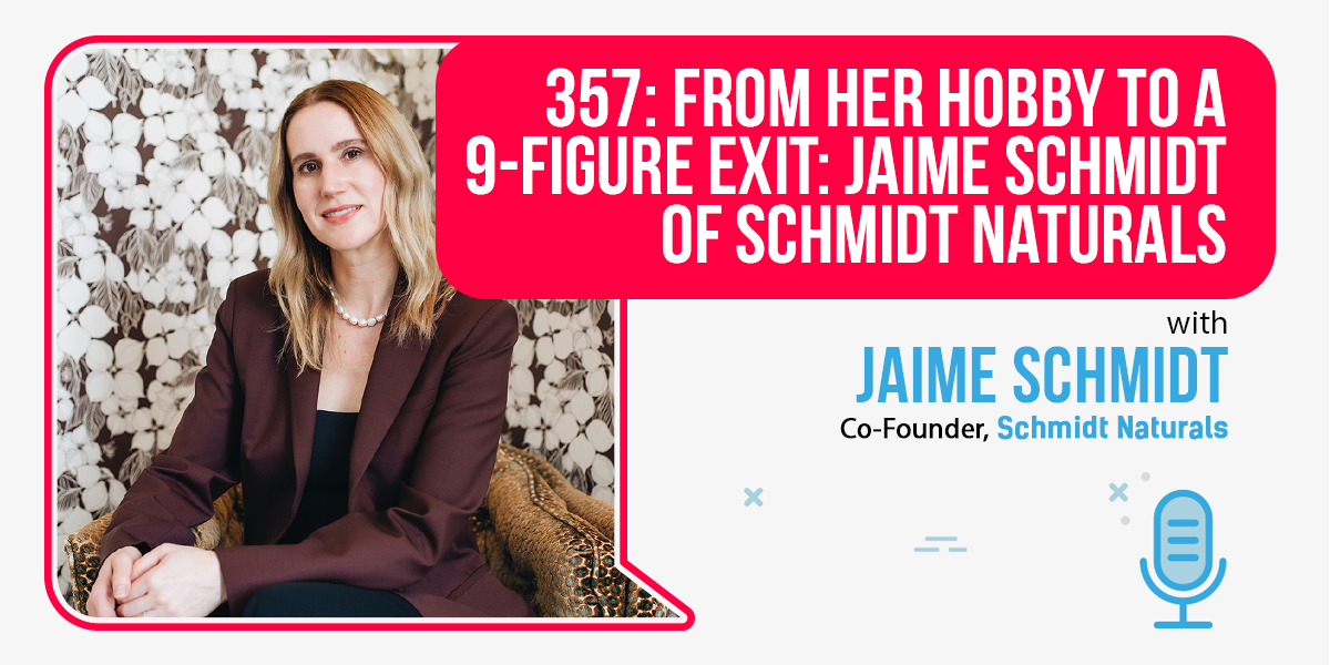 Jaime Schmidt of Schmidt Naturals on the Foundr Podcast